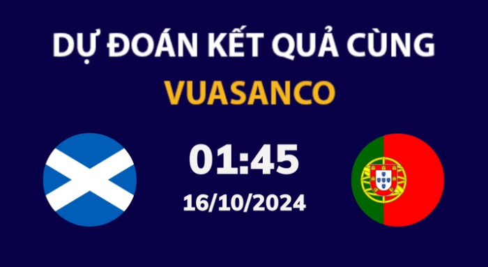 Soi kèo Scotland vs Bồ Đào Nha – 01h45 – 16/10 – Nations League